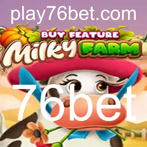 Explorando o Mundo do MilkyFarmBuyFeature na 76bet